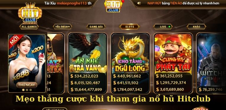 Nổ hũ Hitclub - Sân chơi cá cược đáng mong chờ năm 2025 3 Mẹo thắng cược khi tham gia nổ hũ Hitclub